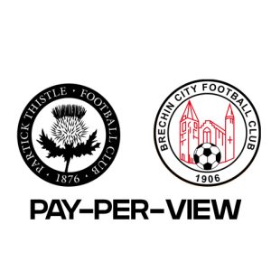 Partick Thistle FC v Brechin City FC – 11th July 2026 - Pay Per View